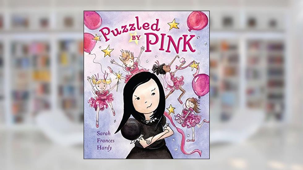 Puzzled by Pink, written by Sarah Frances Hardy