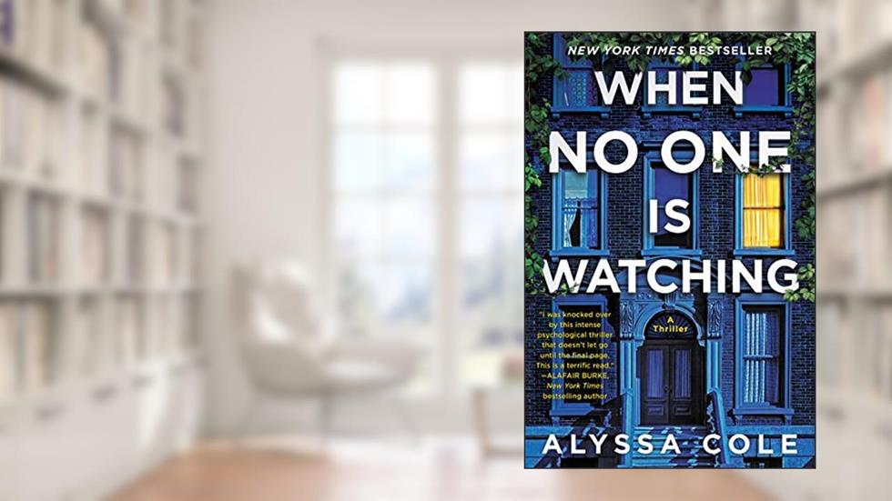 When No One Is Watching: A Thriller, written by Alyssa Cole
