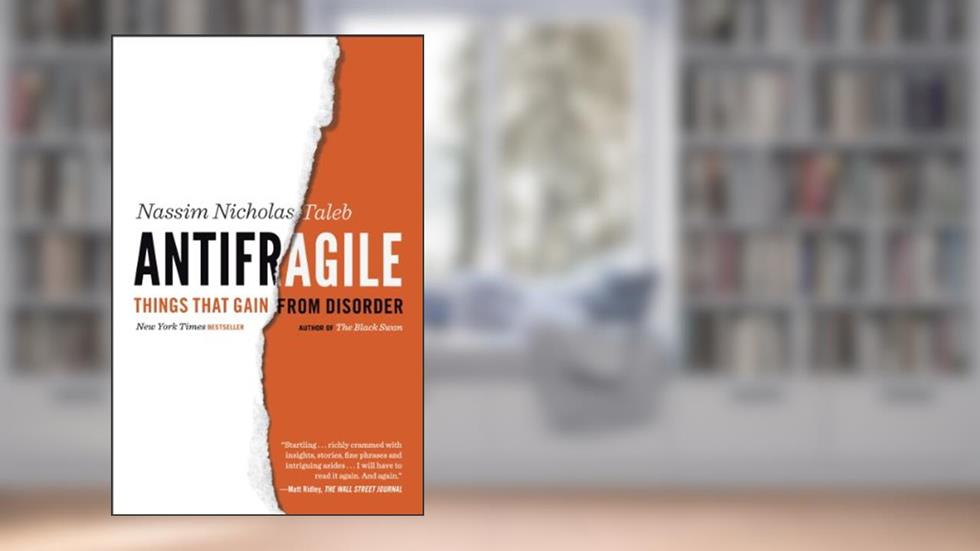 Antifragile: Things That Gain from Disorder (Incerto Book 3), written by Nassim Nicholas Taleb