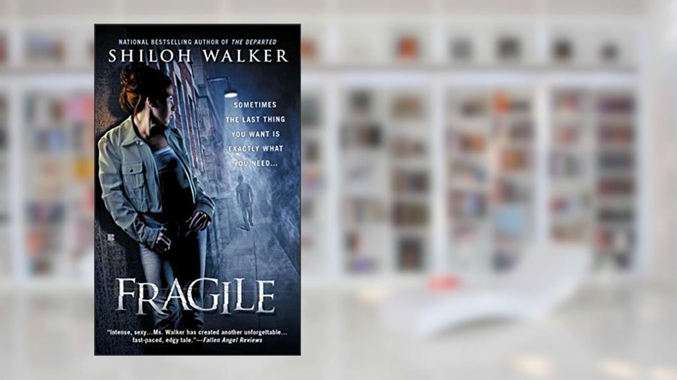 Fragile (The Rafferty Brothers), written by Shiloh Walker