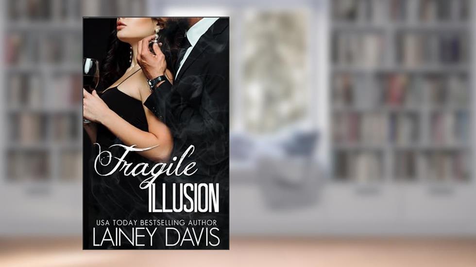 Fragile Illusion (Stag Brothers Book 3), written by Lainey Davis
