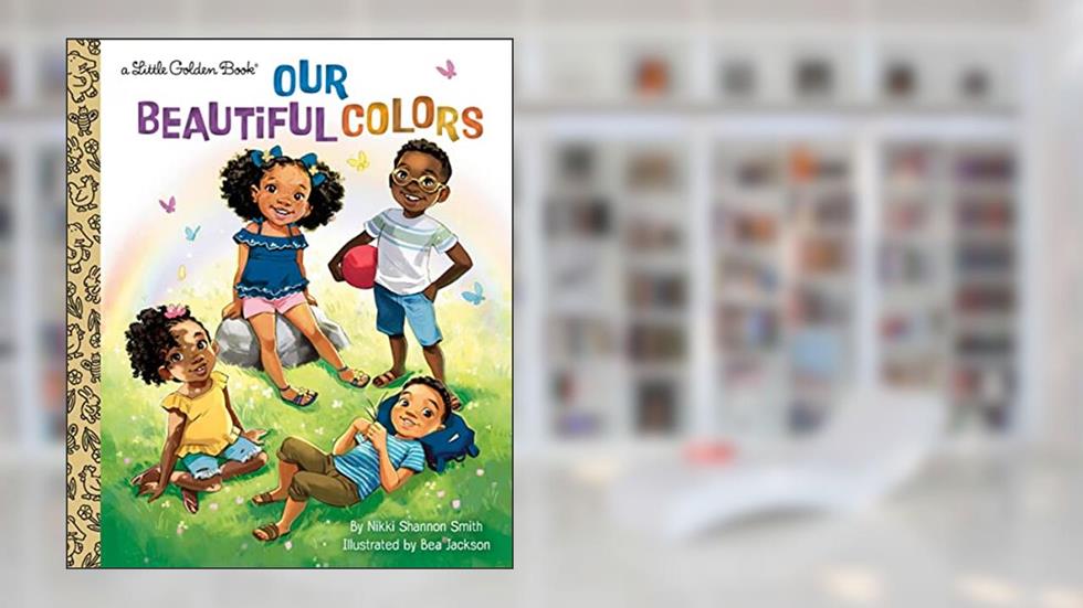 Our Beautiful Colors (Little Golden Book), written by Nikki Shannon Smith