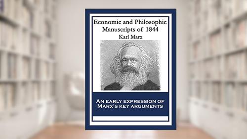 Cover from Economic and Philosophic Manuscripts of 1844: With linked Table of Contents, written by Karl Marx