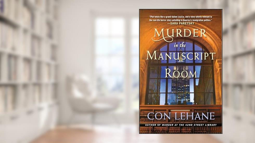 Murder in the Manuscript Room: A 42nd Street Library Mystery (The 42nd Street Library Mysteries Book 2), written by Con Lehane