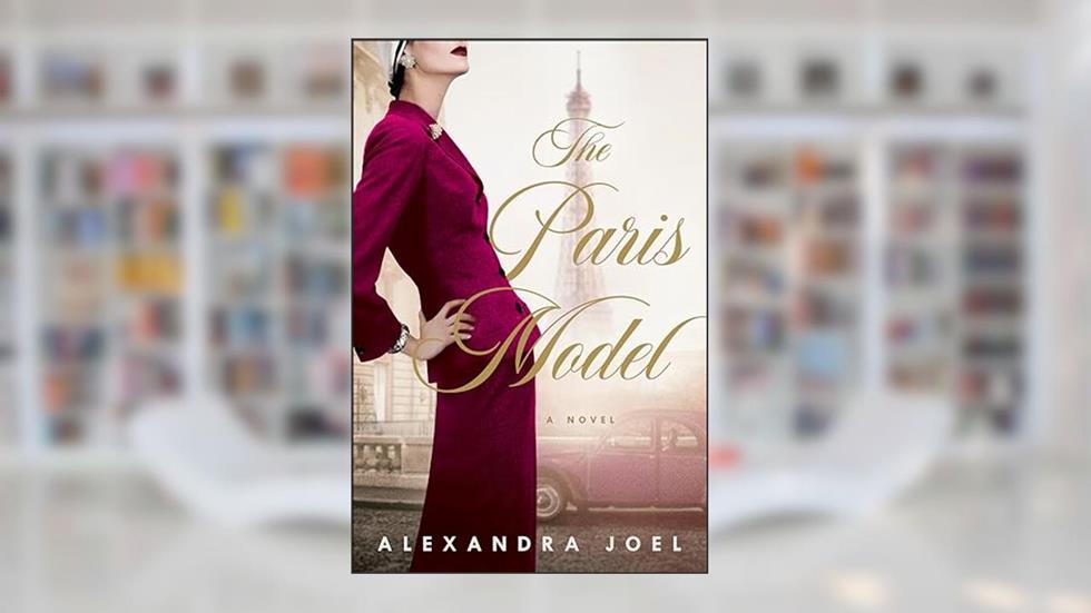 The Paris Model: A Novel, written by Alexandra Joel