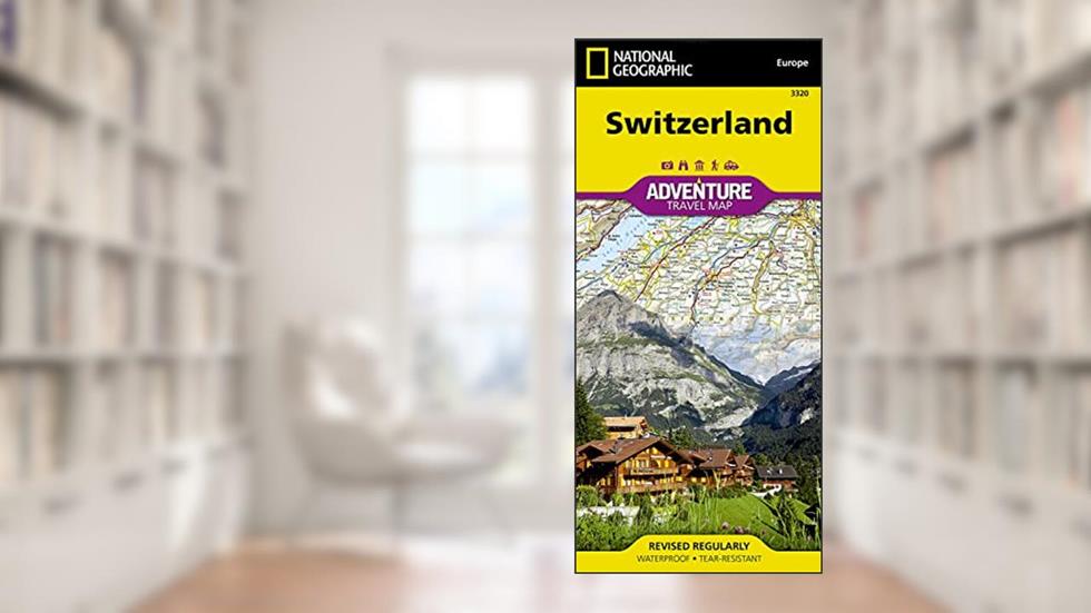 Switzerland Map (National Geographic Adventure Map, 3320), written by National Geographic Maps - Adventure