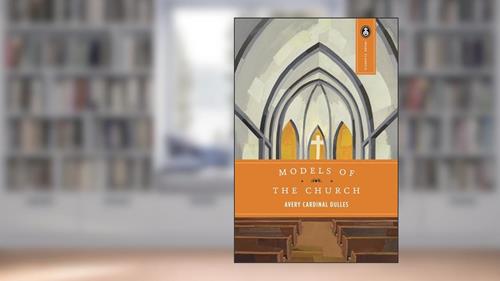 Cover from Models of the Church (Image Classics), written by Avery Dulles