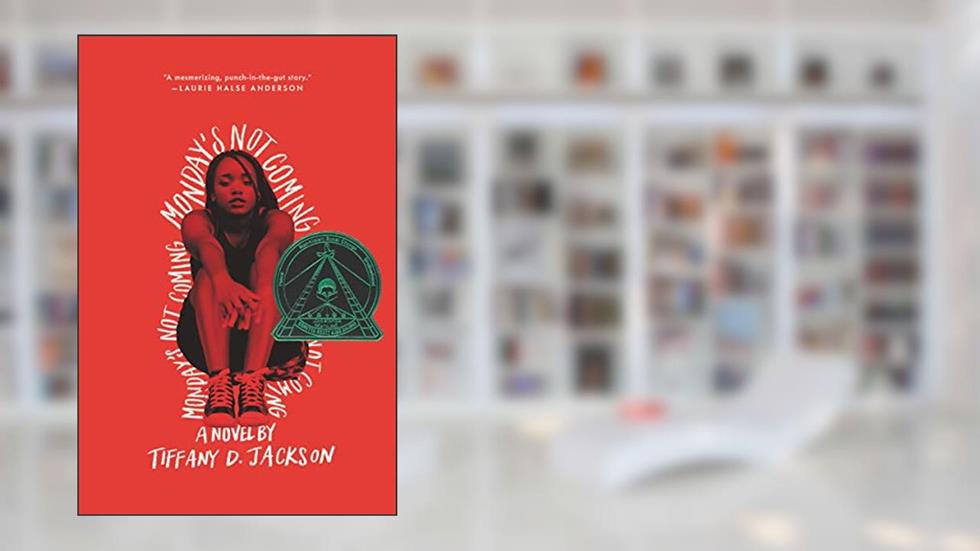Monday's Not Coming: A Psychological Thriller by the Author of Allegedly, written by Tiffany D Jackson