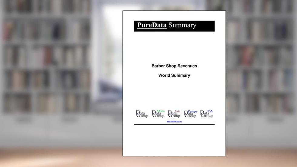 Barber Shop Revenues World Summary: Market Values & Financials by Country (PureData World Summary Book 3320), written by Editorial DataGroup