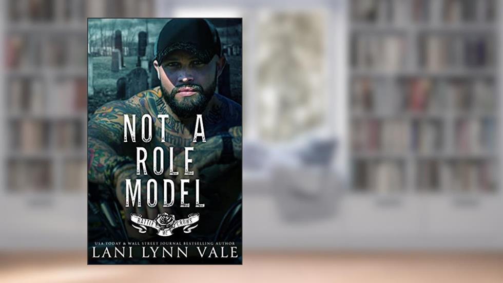 Not A Role Model (Battle Crows MC Book 4), written by Lani Lynn Vale
