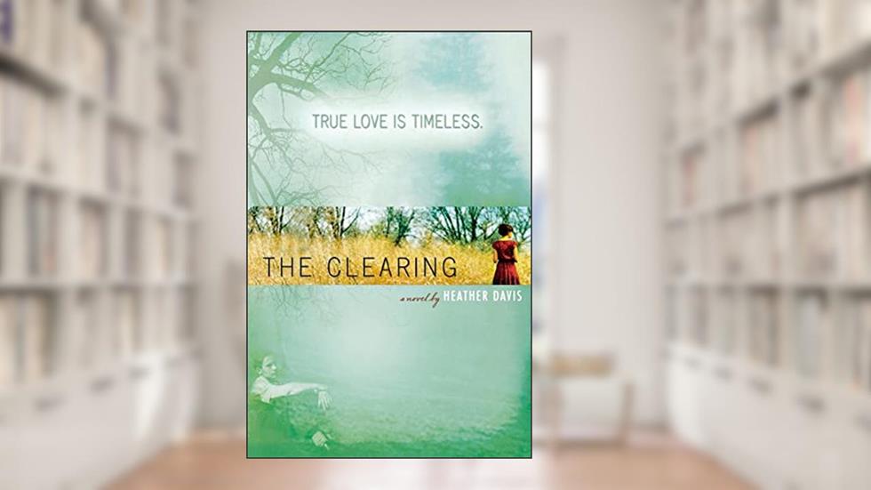 The Clearing, written by Heather Davis