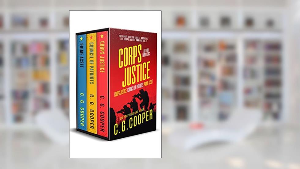 The Corps Justice Series: Books 1-3 (The Corps Justice Series Box Set Book 1), written by C. G. Cooper