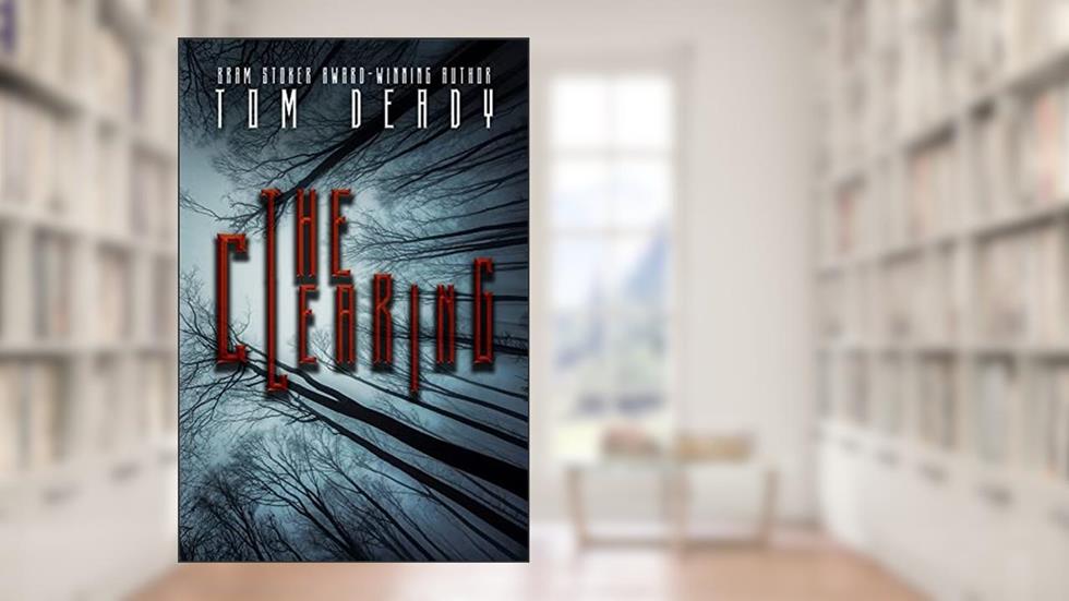 The Clearing (Hopedale Mystery), written by Tom Deady