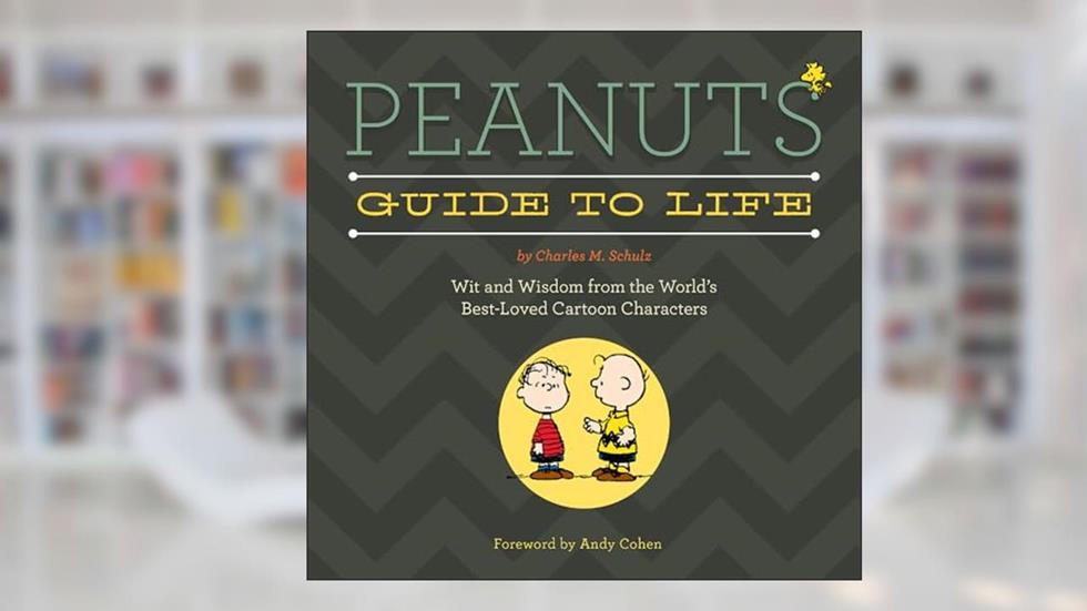 Peanuts Guide to Life, written by Charles M. Schulz