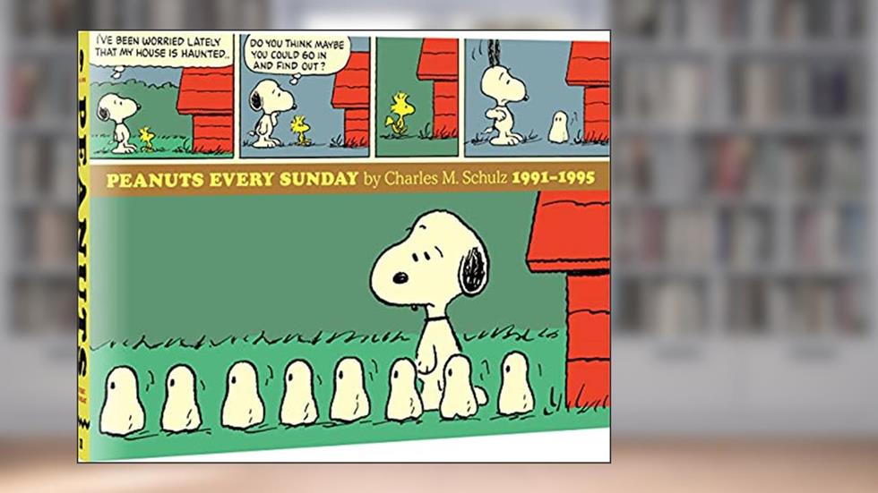 Peanuts Every Sunday 1991-1995, written by Charles M. Schulz