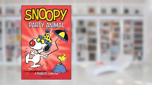 Cover from Snoopy: Party Animal: A PEANUTS Collection (Peanuts Kids Book 6), written by Charles M. Schulz