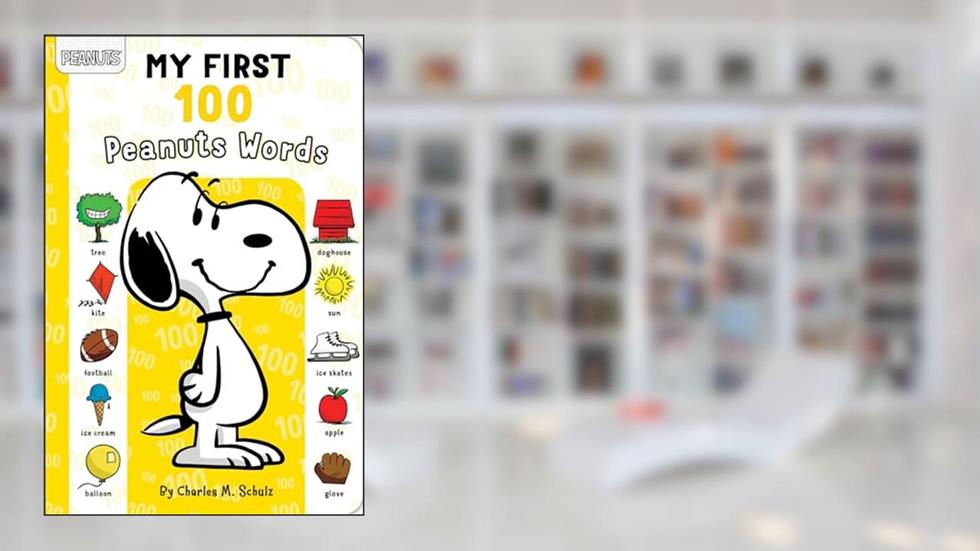 My First 100 Peanuts Words, written by Charles M. Schulz; May Nakamura