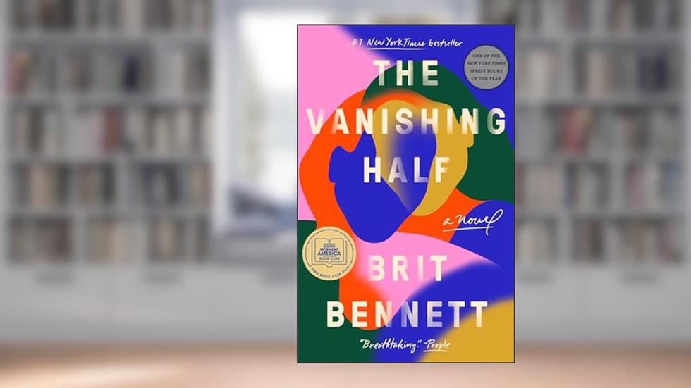 The Vanishing Half: A GMA Book Club Pick (A Novel), written by Brit Bennett