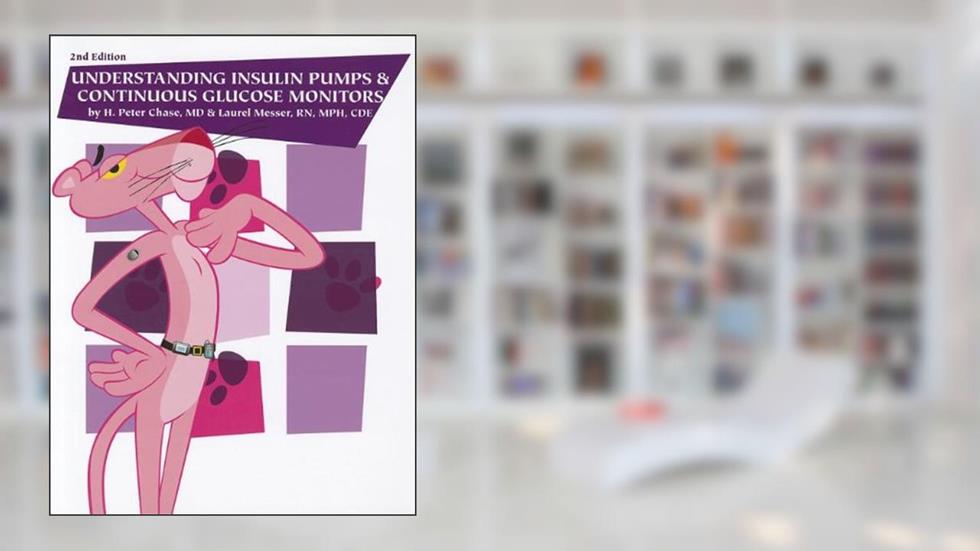 Understanding Insulin Pumps & Continuous Glucose Monitors, written by Peter Chase