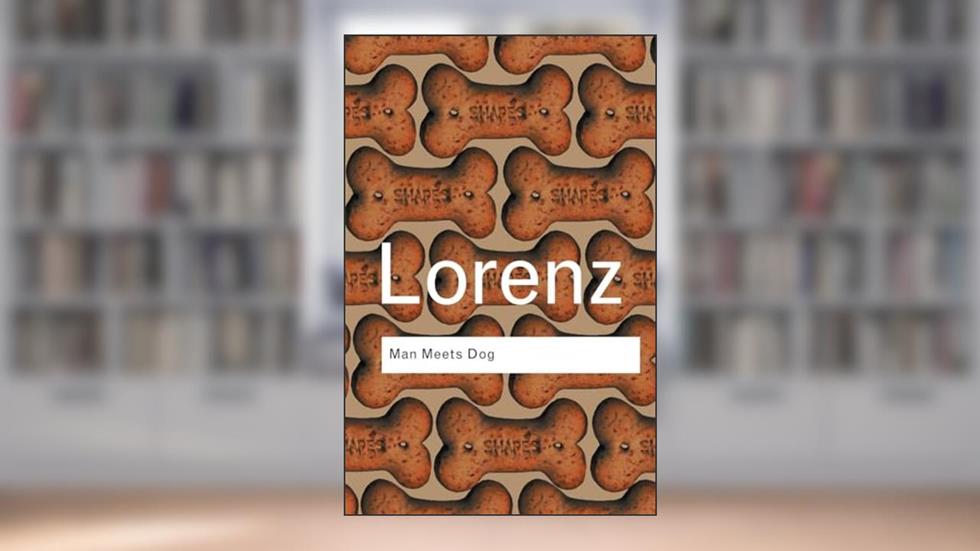 Man Meets Dog (Routledge Classics), written by Konrad Lorenz