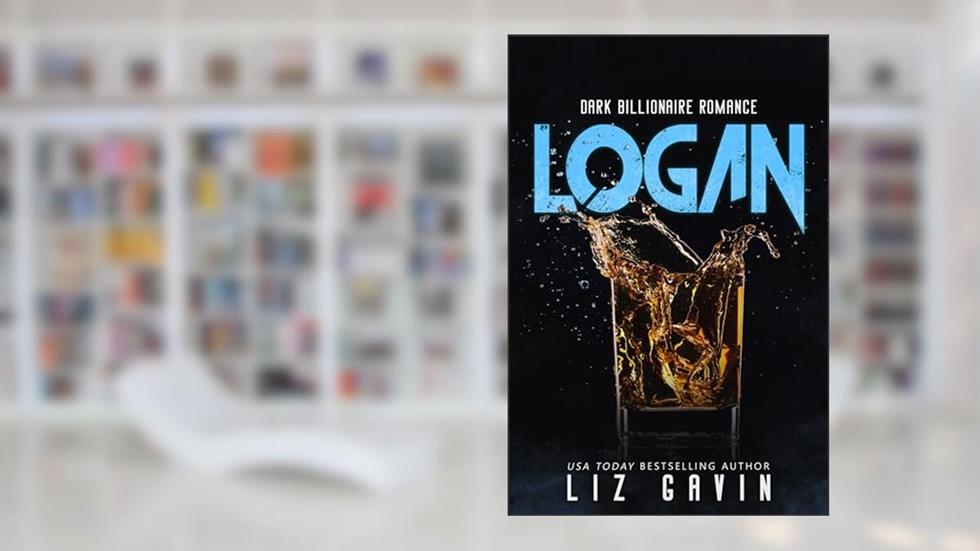 Logan: A Dark Billionaire Romance (Muse of Darkness Book 1), written by Liz Gavin