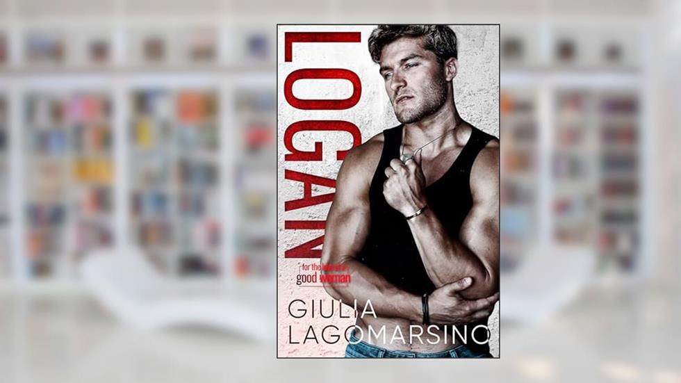 Logan (For The Love Of A Good Woman Book 3), written by Giulia Lagomarsino