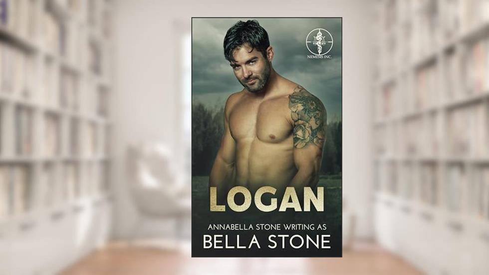 Logan: A Special Forces Protector Romantic Suspense Novel (Nemesis Inc. Alpha Team Book 3), written by Bella Stone; Annabella Stone