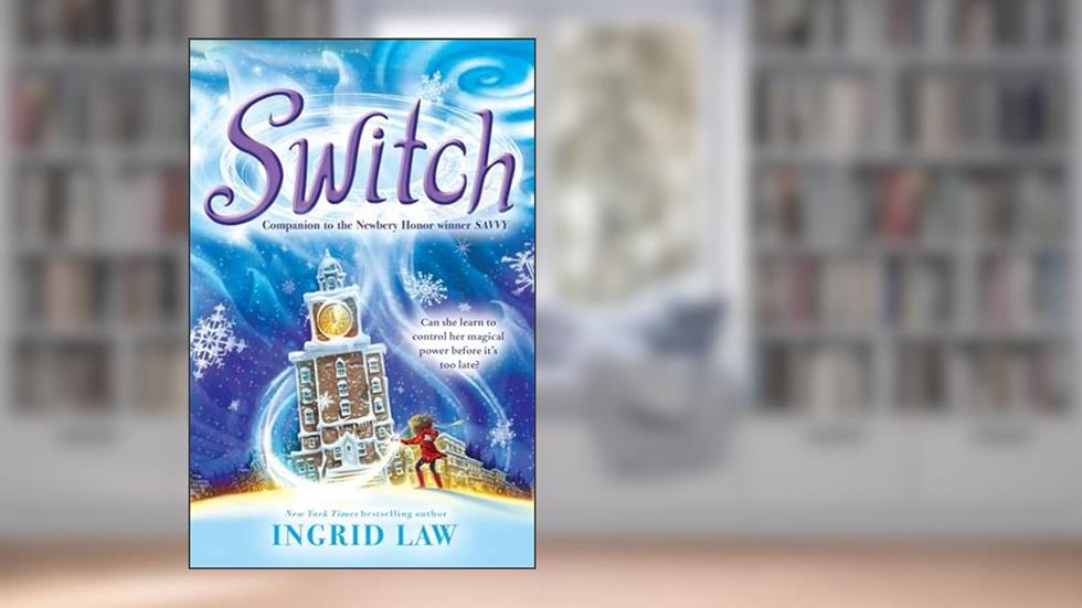 Switch, written by Ingrid Law