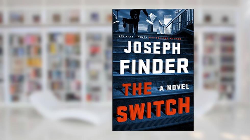The Switch: A Novel, written by Joseph Finder