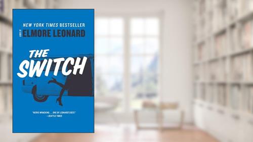 Cover from The Switch: A Novel, written by Elmore Leonard
