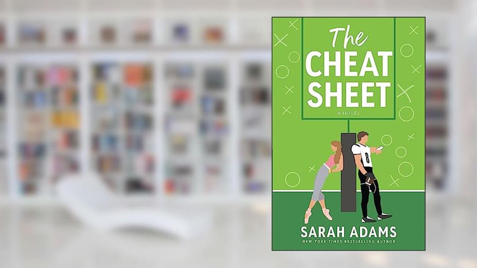 The Cheat Sheet: A Novel, written by Sarah Adams
