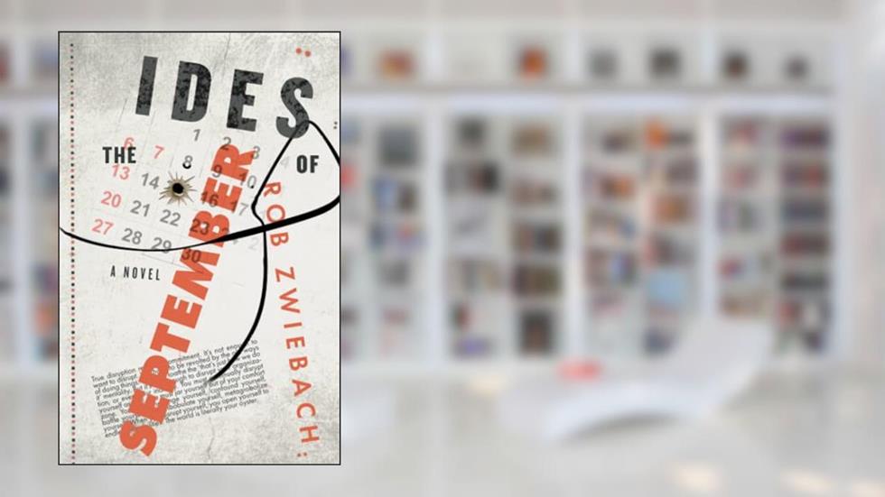 The Ides of September: A Story of Terrorist Conspiracies and FBI Corruption, written by Rob Zwiebach