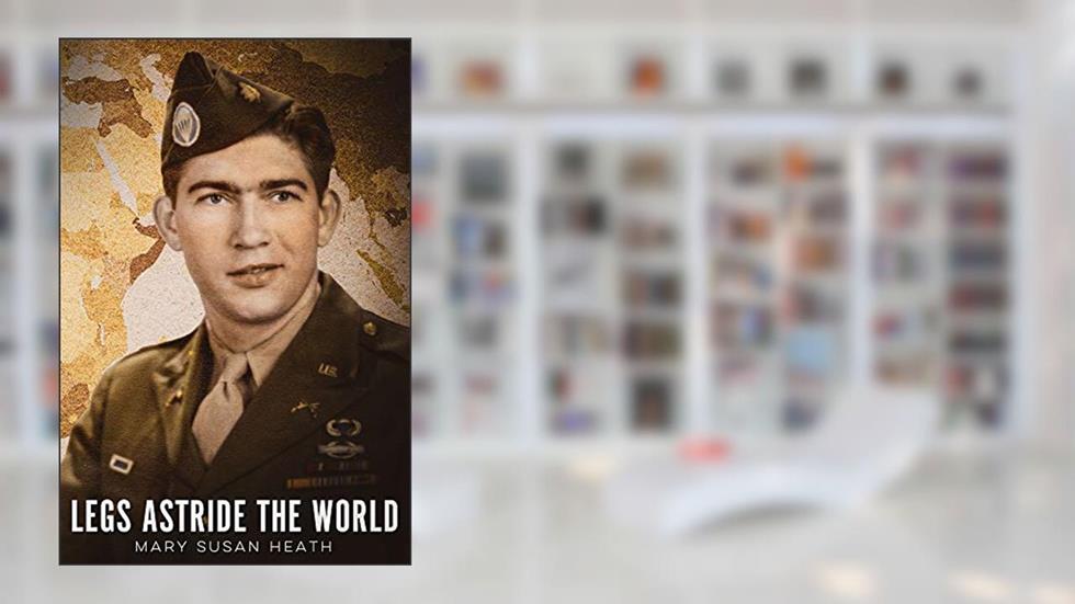 Legs Astride the World, written by Mary Susan Heath