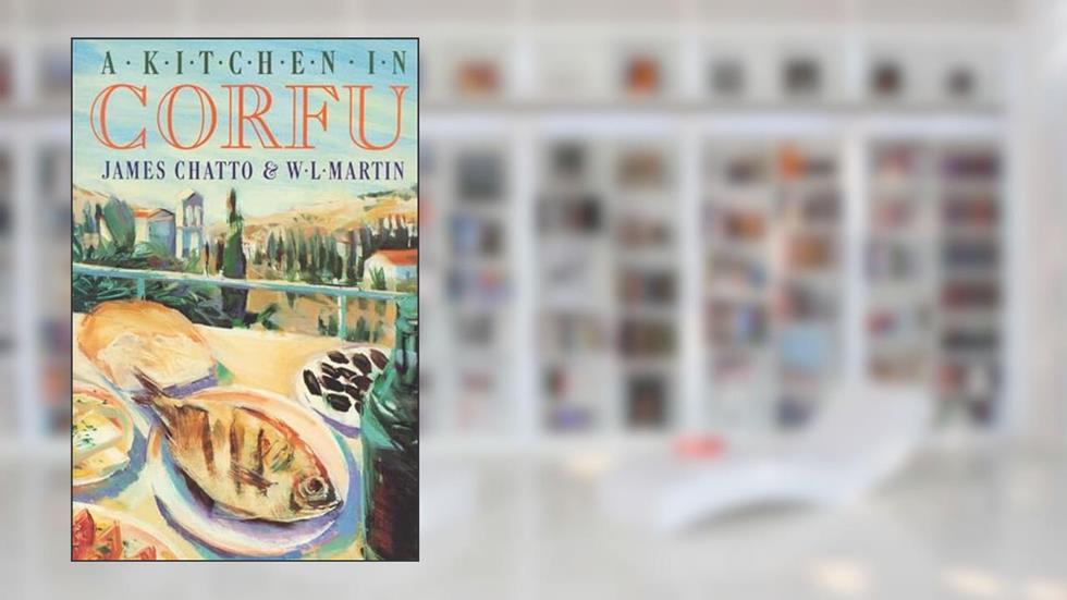 A Kitchen in Corfu, written by James Chatto; W. L. Martin