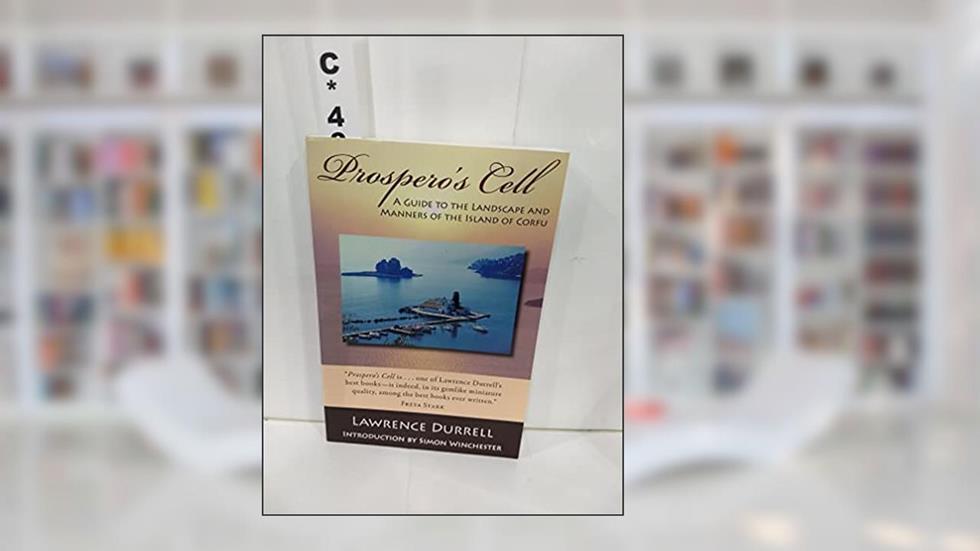 Prospero's Cell: A Guide To The Landscape And Manners of The Island Of Corfu, written by Lawrence Durrell