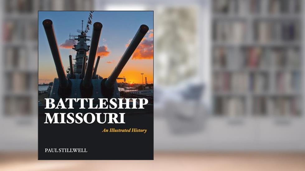 Battleship Missouri: An Illustrated History, written by Paul L Stillwell USNR (Ret.)