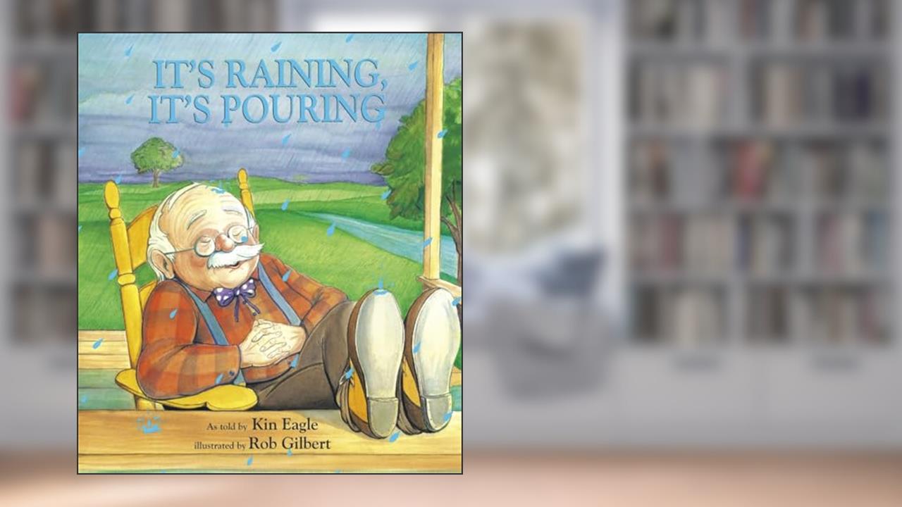 It's Raining, It's Pouring (Iza Trapani's Extended Nursery Rhymes), written by Kin Eagle