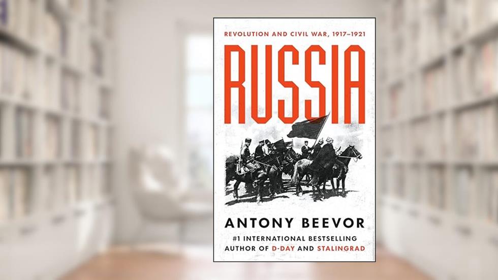 Russia: Revolution and Civil War, 1917-1921, written by Antony Beevor