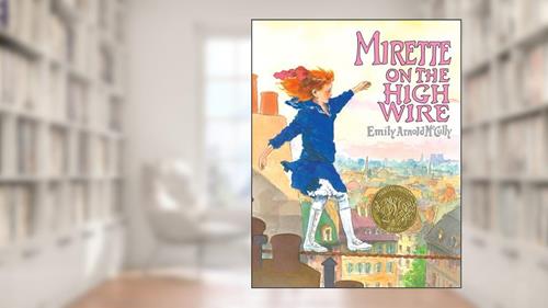 Cover from Mirette on the High Wire, written by Emily Arnold McCully