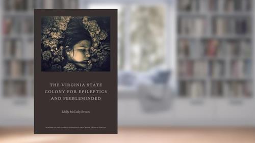 Cover from The Virginia State Colony for Epileptics and Feebleminded: Poems, written by Molly McCully Brown