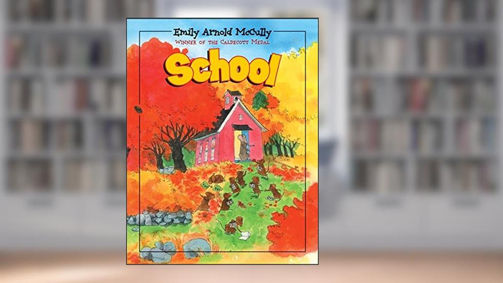 School, written by Emily Arnold McCully