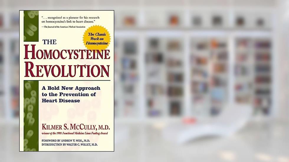 The Homocysteine Revolution, written by Kilmer S. McCully