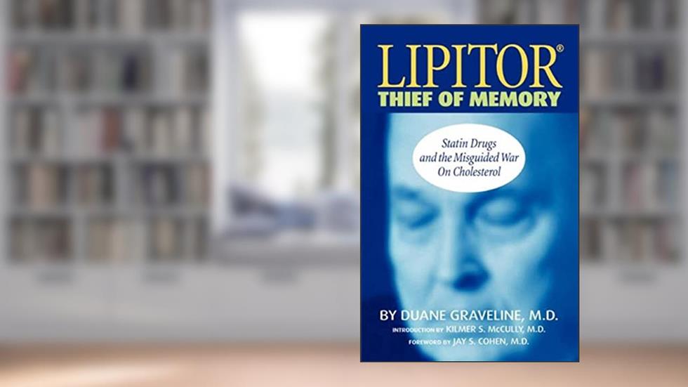 Lipitor Thief of Memory, written by Duane Graveline