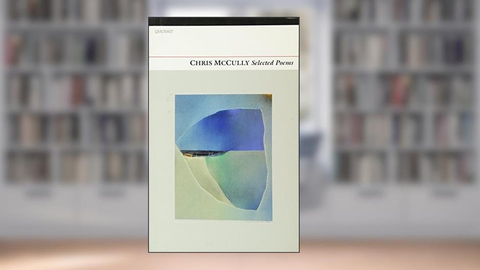 Chris McCully: Selected Poems, written by Chris McCully