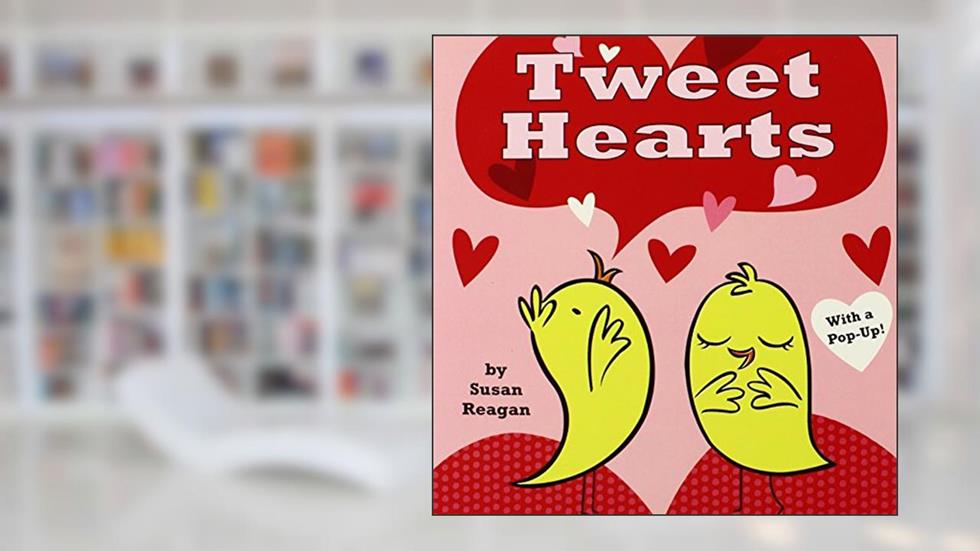 Tweet Hearts, written by Susan Reagan