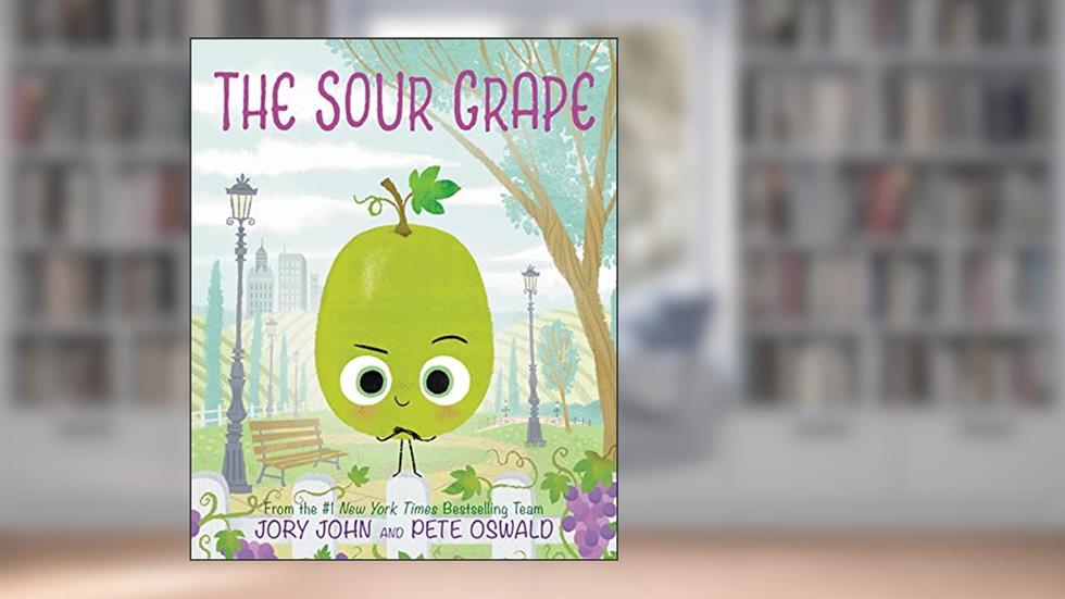 The Sour Grape (The Food Group Book 6), written by Jory John
