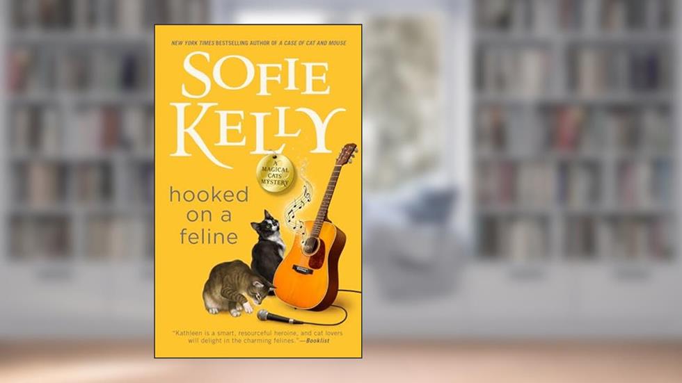 Hooked on a Feline (Magical Cats), written by Sofie Kelly