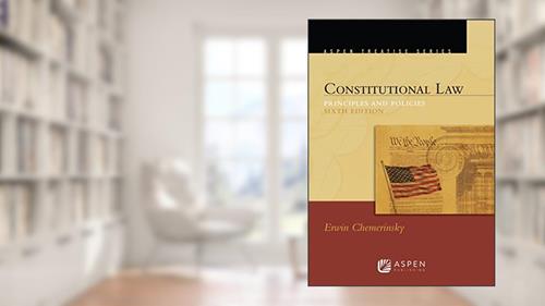 Cover from Constitutional Law: Principles and Policies (Aspen Treatise), written by Erwin Chemerinsky