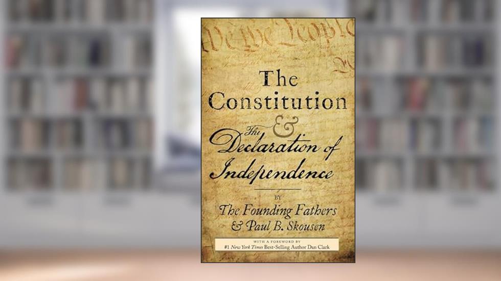 The Constitution and the Declaration of Independence: The Constitution of the United States of America, written by The Founding Fathers; Paul B. Skousen
