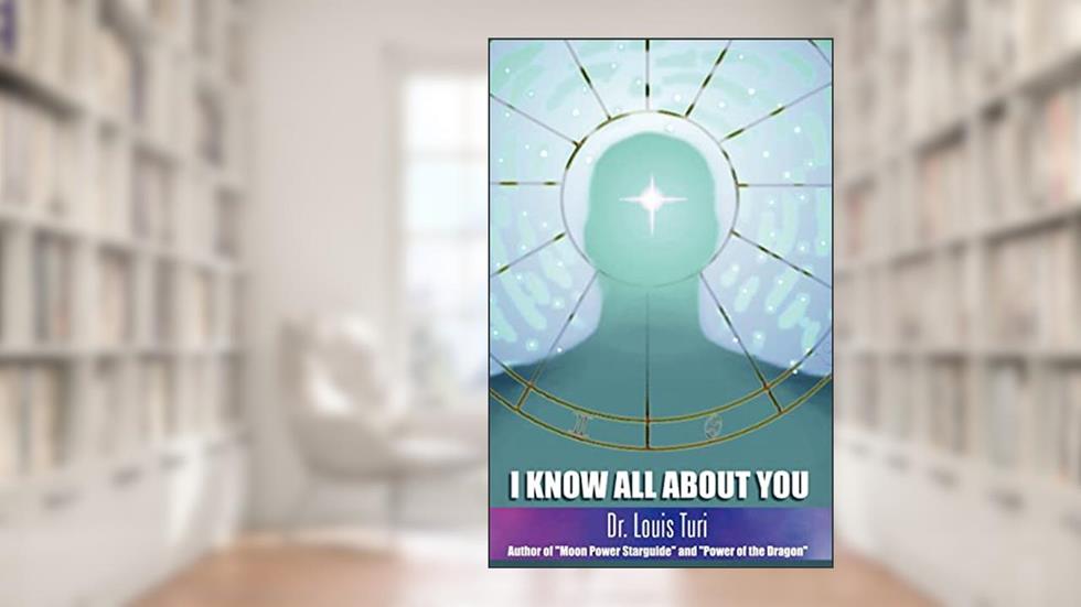I Know All about You: The True Power of Astropsychology, written by Dr Louis Turi M.D.S.